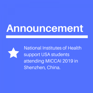 NIH supports USA students to attend MICCAI 2019 Shenzhen